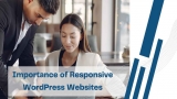 Importance of Responsive WordPress Websites